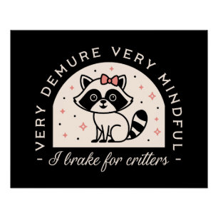 Ik rem voor beestjes grappige wasbeer perfect poster