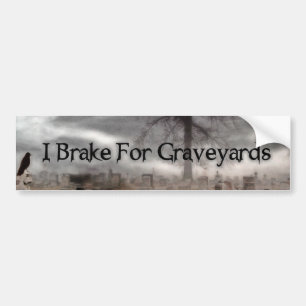 Ik rem voor begraafplaatsen bumpersticker
