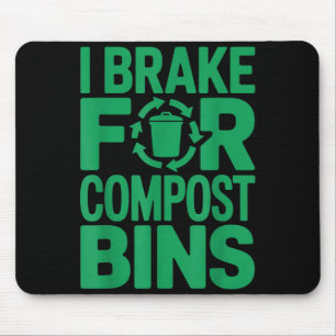 Ik rem voor compostbakken grappige recycling citaa muismat