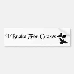 Ik rem voor kraaien bumpersticker