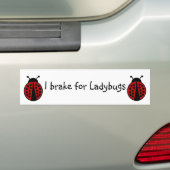 Ik rem voor Ladybugs Bumpersticker (Op auto)