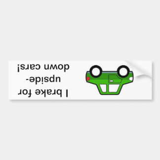 Ik rem voor ondersteboven auto's! bumpersticker