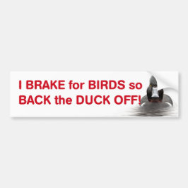 Ik rem voor vogels zo achterin de eend uit bumpersticker