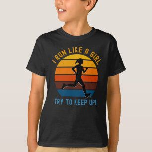 ik ren als een meisje dat probeert op te houden ! t-shirt