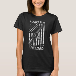 Ik Ren Niet Ik Herlaad Pro Pistool AR15 Vlag Van D T-shirt