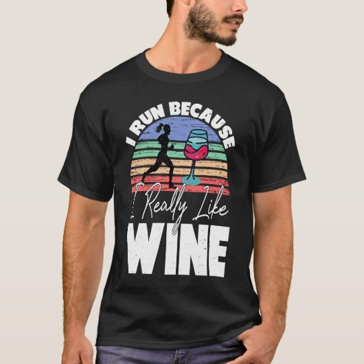 Ik ren omdat ik echt graag Drink Wine Runner vind T-shirt (Voorkant)