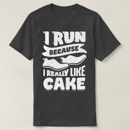Ik ren omdat ik echt van Cake hou T-shirt (Design voorkant)