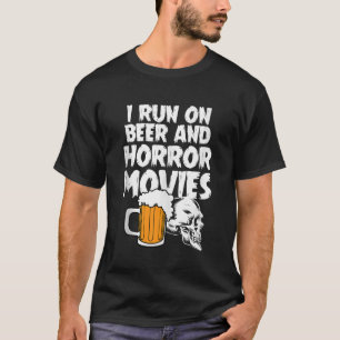 Ik ren op Bier en Horror Movies Halloween Costuum T-shirt