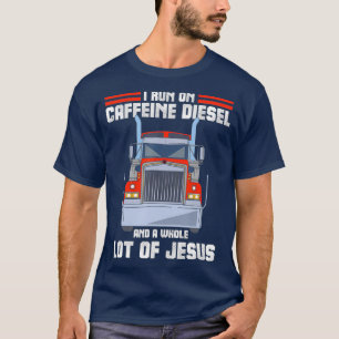 Ik ren op cafeïne diesel Jesus Christelijke truck T-shirt