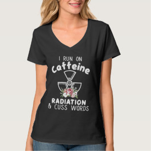 Ik ren op cafeïne Radiation Cuss woorden Radiologi T-shirt