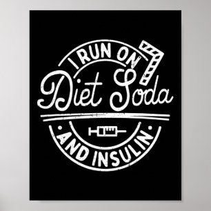 Ik ren op dieet frisdrank en insuline plezier diab poster