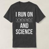 Ik ren op eenhoorns en wetenschap I T-shirt (Design voorkant)