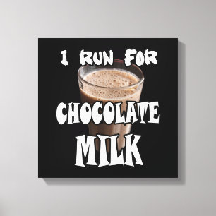 Ik ren voor Chocolademelk Hardlopen Canvas Afdruk