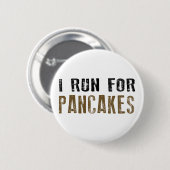 Ik ren voor Pancakes Ronde Button 5,7 Cm (Voorkant /achterkant)