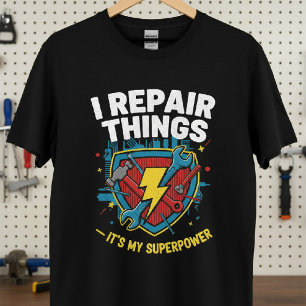 Ik Repareer Dingen — Het Is Mijn Superkracht T-Shi T-shirt