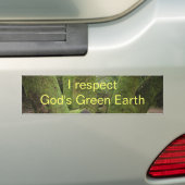Ik respecteer Gods groene Aarde Bumpersticker (Op auto)