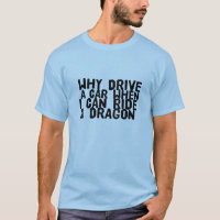 Ik Ride Dragon Funny T-shirt voor gamers