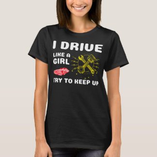 Ik rij als een meisje, probeer bij te blijven t-shirt