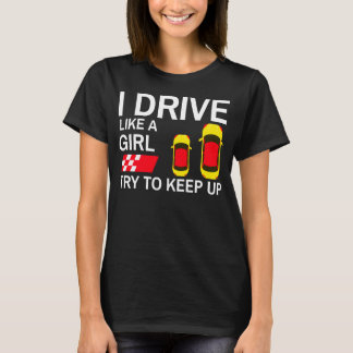 Ik rij als een meisje, probeer bij te blijven t-shirt