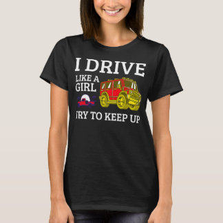 Ik rijd als een meisje, probeer bij te blijven t-shirt