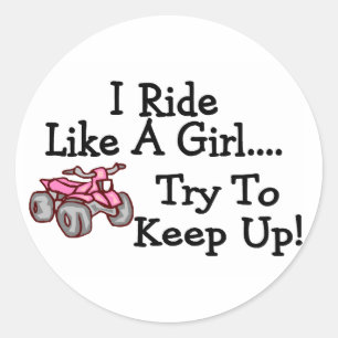 Ik rijd als een meisje, probeer de quad te houden ronde sticker