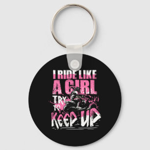 Ik rijd als een meisje, probeer Quad Bike Girl op  Sleutelhanger
