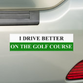 Ik rijd beter op de Golfcursus Bumpersticker (Op auto)