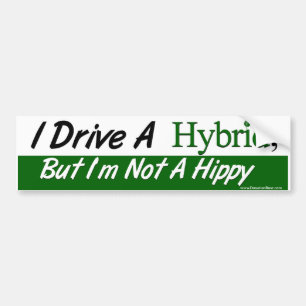 Ik rijd een hybride, maar ik ben geen hippie bumpersticker