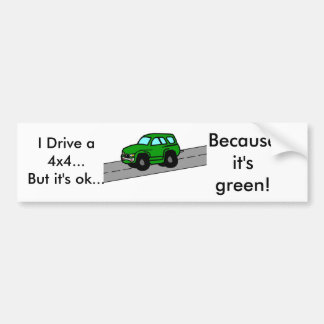 Ik rijd in een SUV...Maar het is oké...,... Bumpersticker