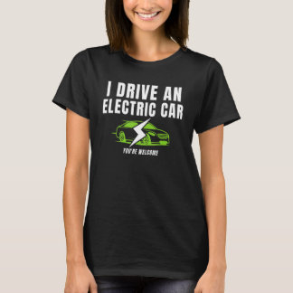 Ik rijd met een elektrische auto die je welkome dr t-shirt