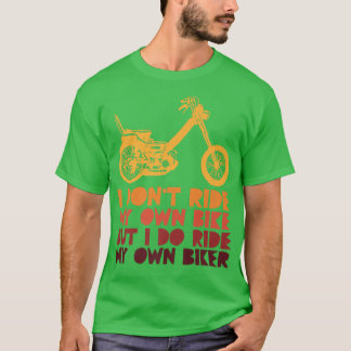 Ik rijd mijn eigen bike niet, maar ik rijd wel mij t-shirt