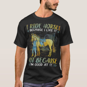 Ik rijd paarden omdat ik het leuk vind, niet omdat t-shirt
