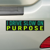 Ik rijd traag op doel bumpersticker (Op auto)