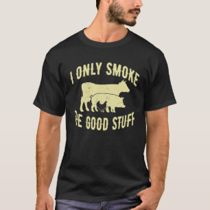 Ik roken alleen de goede dingen BBQ Barbeque Grill T-shirt