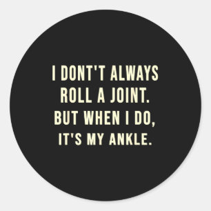 Ik Rol Niet Altijd Een Joint Maar Als Ik Dat Doe I Ronde Sticker