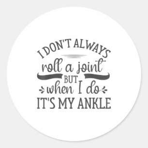 Ik Rol Niet Altijd Een Joint Maar Als Ik Het Doe, Ronde Sticker
