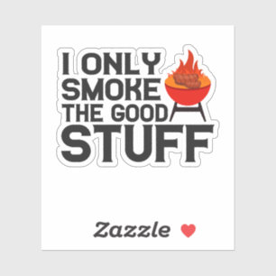 Ik rook alleen de goede spullen Bbq Barbecue Vader Sticker