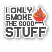 Ik rook alleen de goede spullen Bbq Barbecue Vader Sticker (Voorkant)