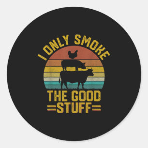 Ik rook alleen goede dingen grappig BBQ T vlees ro Ronde Sticker