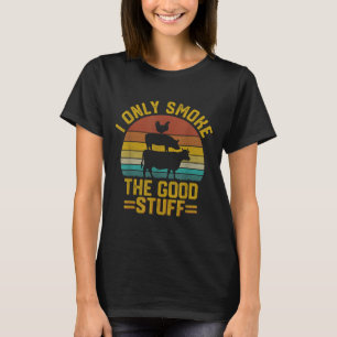 Ik rook alleen goede dingen grappig BBQ T vlees ro T-shirt
