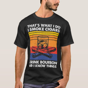 Ik rook Cigars ik Drink Bourbon & ik ken Dingen, C T-shirt