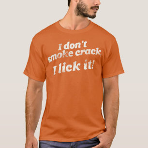 Ik rook geen crack Ik hou van grappige volwassen h T-shirt