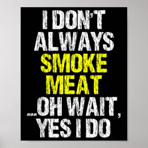 Ik rook niet altijd vlees grappige roker BBQ Poster