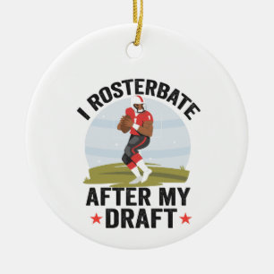 Ik rooster na mijn Draft Funny Fantasy Football Keramisch Ornament