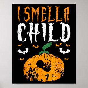 Ik ruik een kind Halloween pompoen zwangerschap An Poster