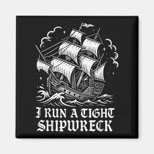 Ik run een strakke schipbreuk Funny Sarcastic Pira Magneet