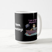 Ik run een Tight Shipwreck Funny Mom & Dad Quote Koffiemok (Voorkant rechts)