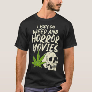 Ik run Weed Horror Movies Skull Funny Halloween T-shirt