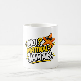 Ik? 's Ochtends? Nooit. Zeester humor Koffiemok
