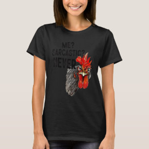 Ik Sarcasme Nooit Grappige Kip Vader Boerderij T-shirt